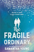 The Fragile Ordinary